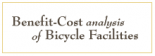 Bicycle Facility Cost-Benefit